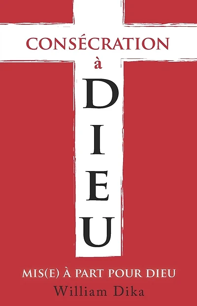 Consecration A Dieu: Mis(e) A Part Pour Dieu
