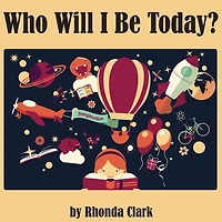 Who Will I Be Today?
