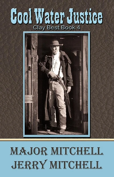Cool Water Justice: Clay Best Book 4