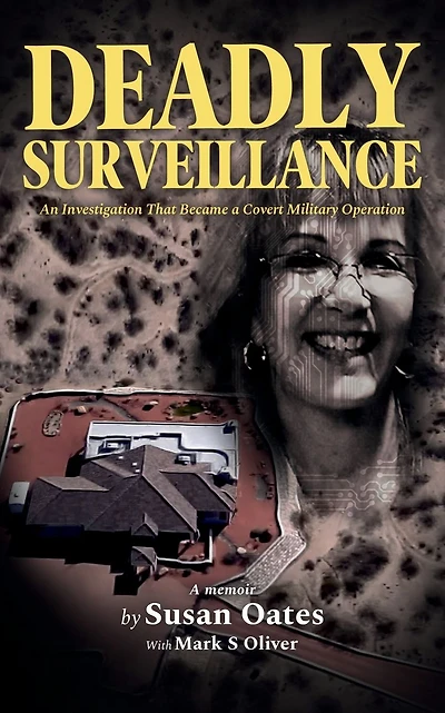 Deadly Surveillance: An Investigation That Became a Covert Military Operation