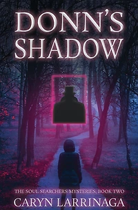 Donn's Shadow (The Soul Searchers Mysteries, #2)