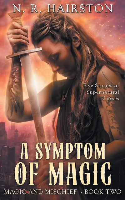 A Symptom of Magic: Five Stories of Supernatural Curses