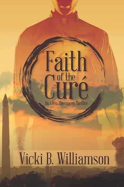 Faith of the Cur�: An Ellen Thompson Thriller