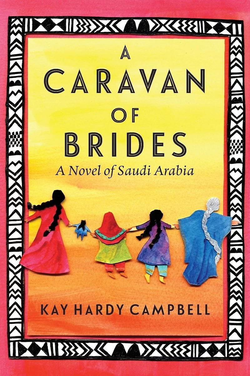 A Caravan of Brides: Novel Saudi Arabia