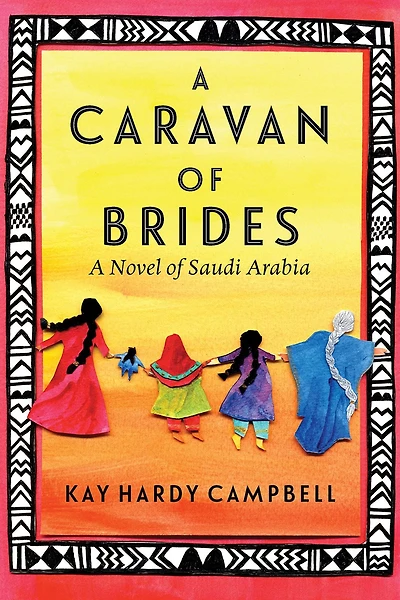A Caravan of Brides: Novel Saudi Arabia
