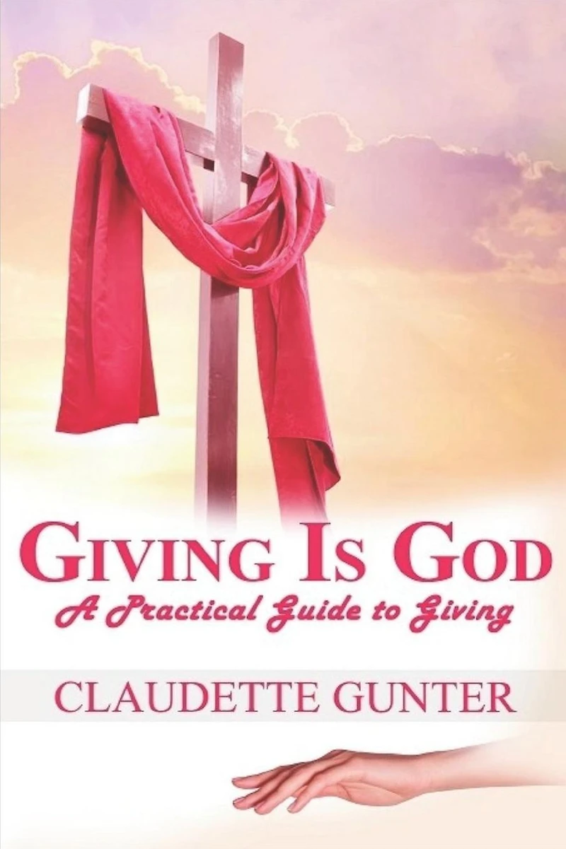 Giving is God, a Practical Guide to