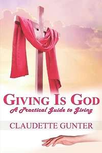 Giving is God, a Practical Guide to