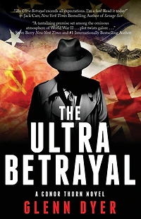 The Ultra Betrayal: A Classic World War II Spy Thriller