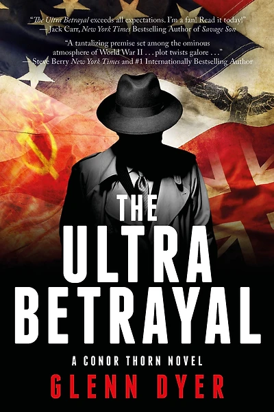 The Ultra Betrayal: A Classic World War II Spy Thriller