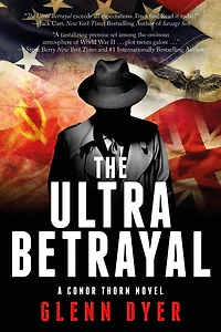 The Ultra Betrayal: A Classic World War II Spy Thriller