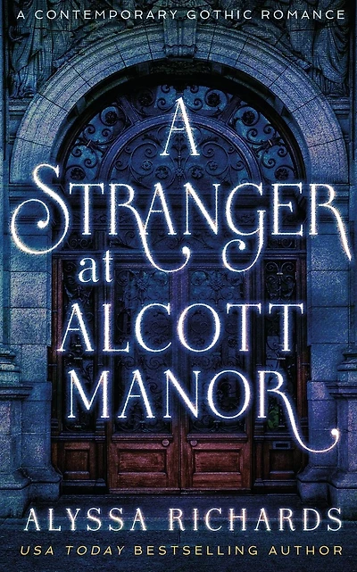 A Stranger in Alcott Manor: A Contemporary Gothic Novel