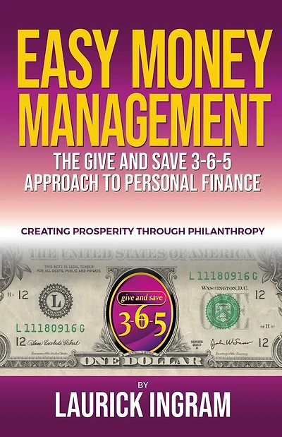 Easy Money Management: A Give and Save 3-6-5 Approach to Personal Finance