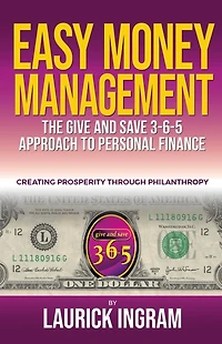 Easy Money Management: A Give and Save 3-6-5 Approach to Personal Finance