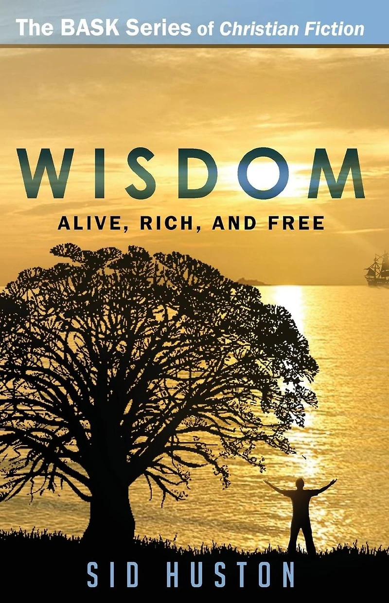 Wisdom: How to Be Alive, Rich, and Free