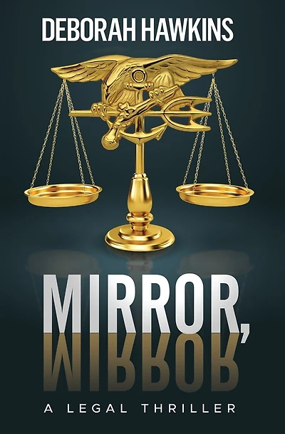 Mirror, Mirror, A Legal Thriller