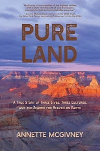 Pure Land: A True Story of Three Lives, Cultures and the Search for Heaven on Earth