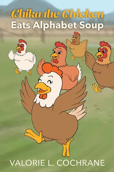 Chika the Chicken Eats Alphabet Soup