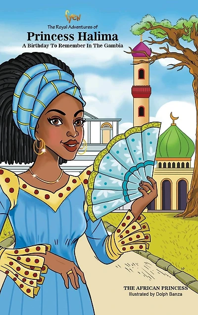A Birthday To Remember In The Gambia: The Royal Adventures Of Princess Halima