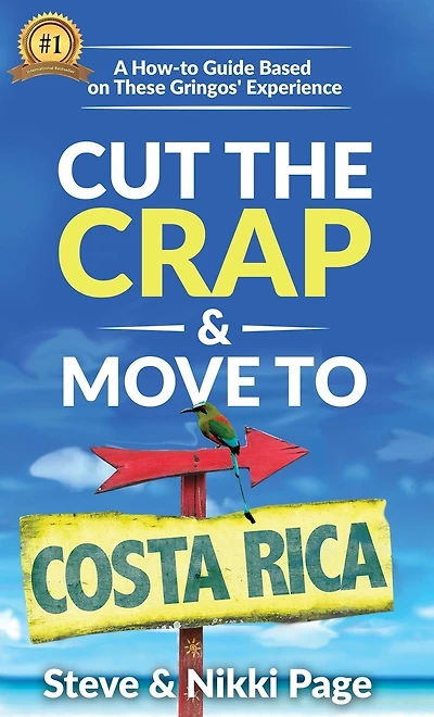 Cut the Crap & Move To Costa Rica: A How-to Guide Based On These Gringos' Experience