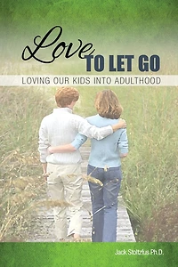 Love to Let Go: Loving Our Kids into Adulthood