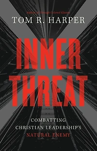 Inner Threat: Combatting Christian Leadership's Natural Enemy