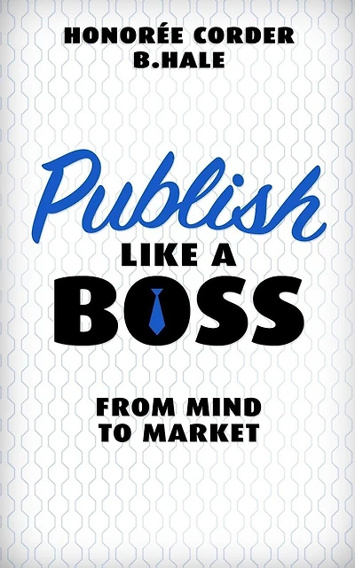 Publish Like a Boss: From Mind to Market