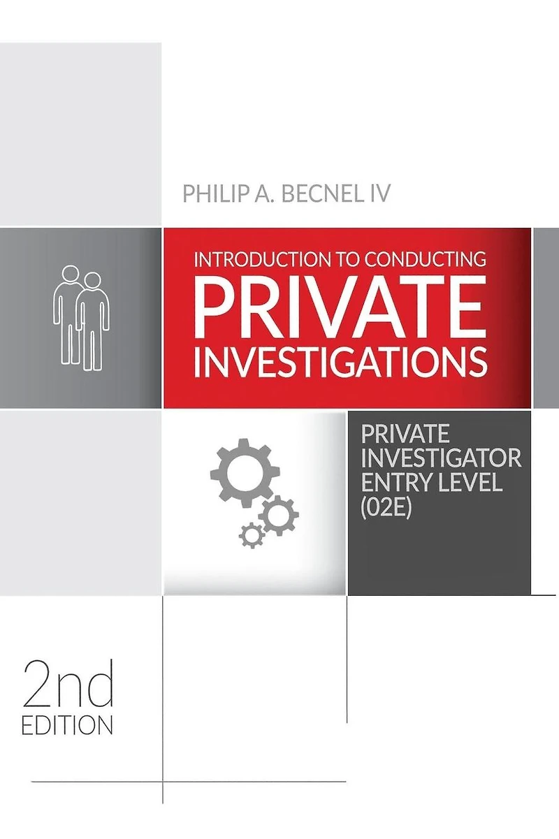 Introduction to Conducting Private Investigations: Investigator Entry Level (02E) (2022 Edition)