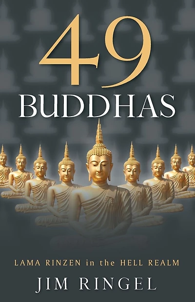 49 Buddhas: Lama Rinzen in the Hell Realm