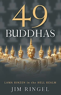 49 Buddhas: Lama Rinzen in the Hell Realm