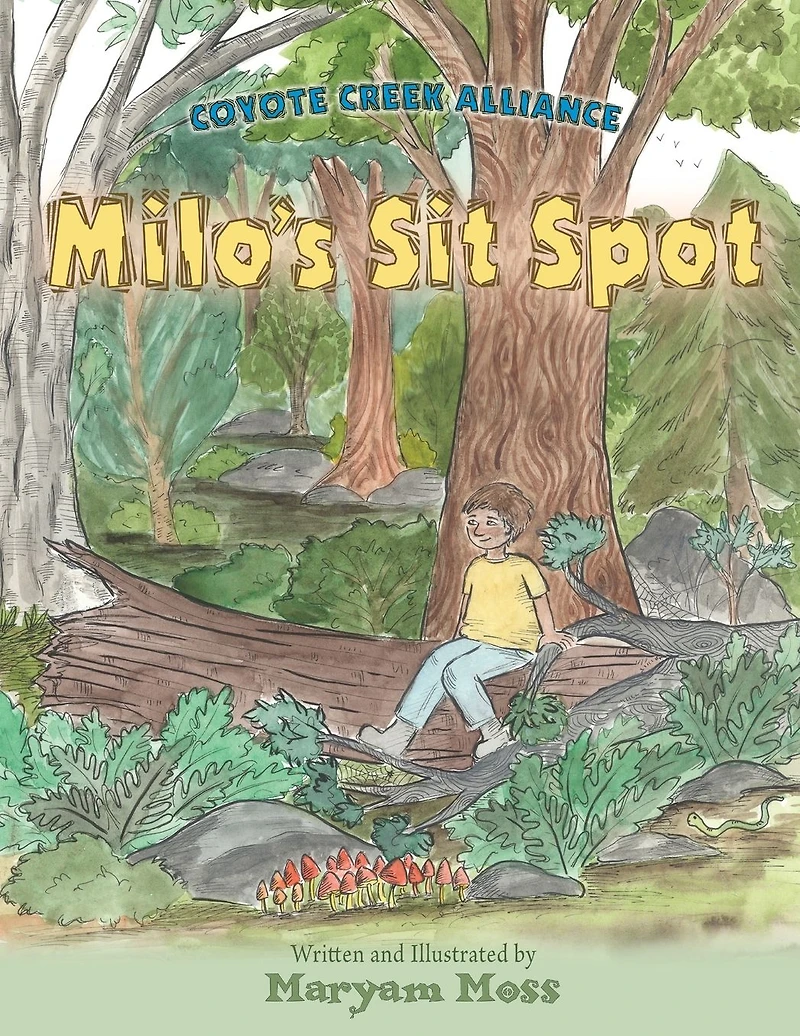 Coyote Creek Alliance - Milo's Sit Spot: Book 1