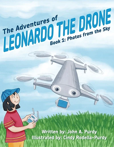 the Adventures of Leonardo Drone: Book 1: Photos from Sky