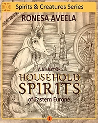 A Study of Household Spirits Eastern Europe