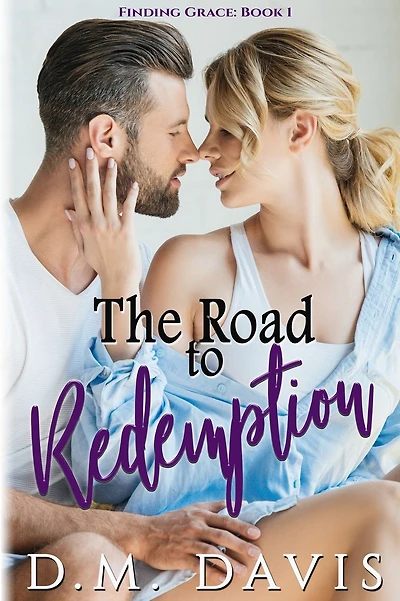 The Road to Redemption: Finding Grace, Book 1