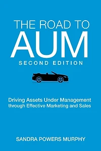 The Road to AUM: Driving Assets Under Management through Effective Marketing and Sales