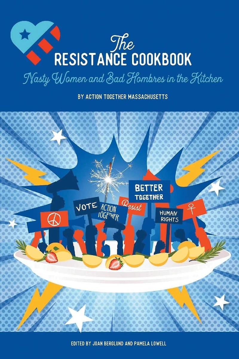 the Resistance Cookbook: Nasty Women and Bad Hombres Kitchen