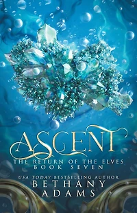 Ascent (Return of the Elves Series #7)