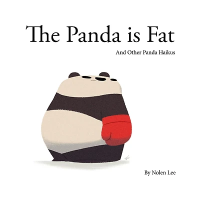 The Panda is Fat: And Other Haikus