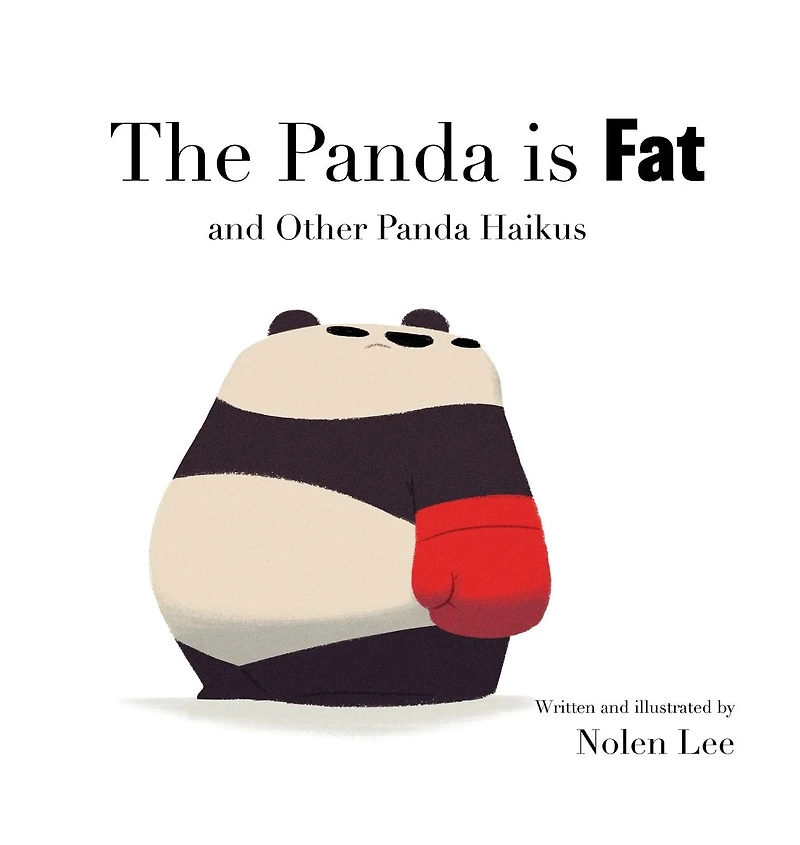 The Panda is Fat: And Other Haikus