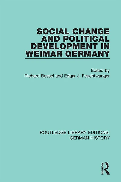 Social Change and Political Development Weimar Germany