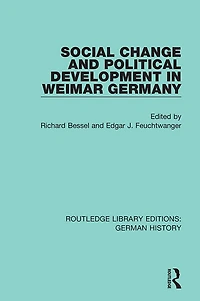 Social Change and Political Development Weimar Germany