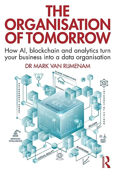 The organisation of Tomorrow: How AI, blockchain and analytics turn your business into a data