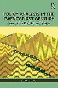 Policy Analysis the Twenty-First Century: Complexity, Conflict, and Cases