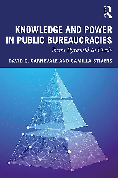 Knowledge and Power Public Bureaucracies: From Pyramid to Circle