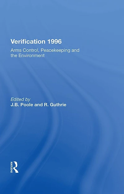 Verification 1996: Arms Control, Peacekeeping, And The Environment