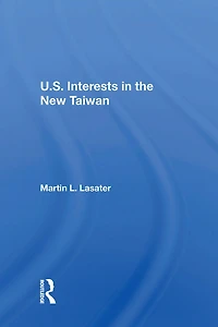 U.S. Interests The New Taiwan