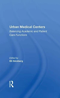 Urban Medical Centers: Balancing Academic And Patient Care Functions