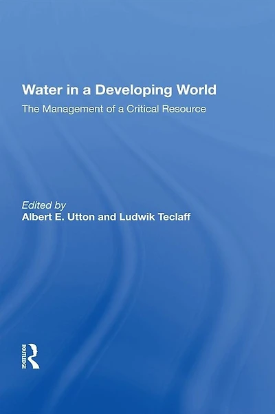 Water A Developing World: The Management Of Critical Resource