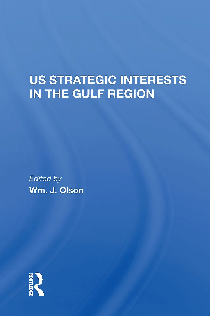 U.S. Strategic Interests The Gulf Region