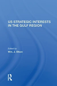 U.S. Strategic Interests The Gulf Region