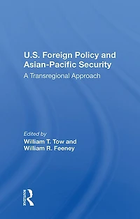 U.s. Foreign Policy And Asian-pacific Security: A Transregional Approach